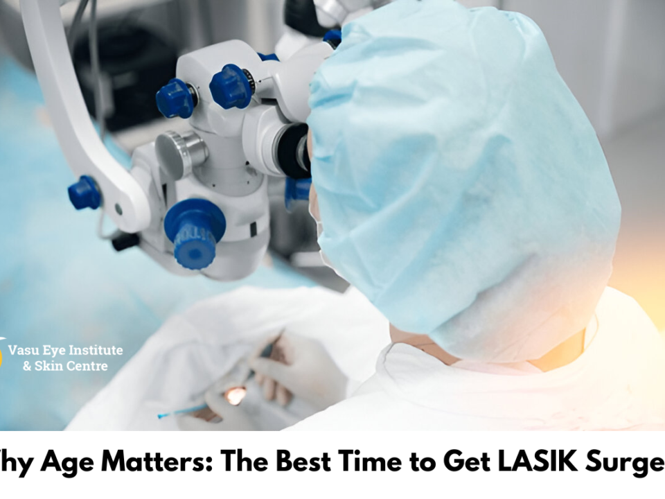 Why Age Matters: The Best Time to Get LASIK Surgery